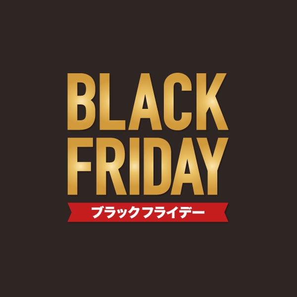 BLACK FRIDAYのお知らせです