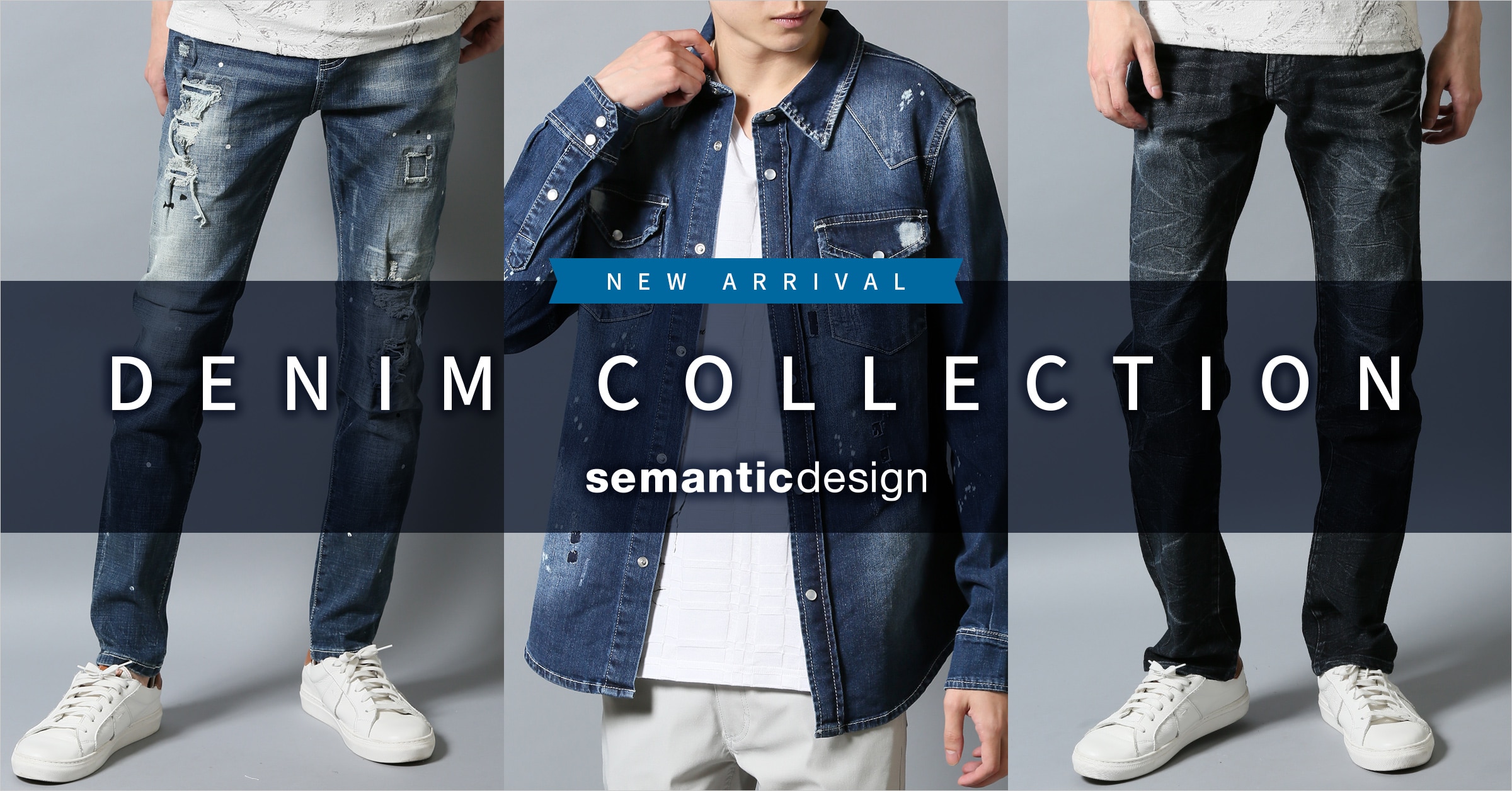 NEW ARRIVAL DENIM COLLECTION