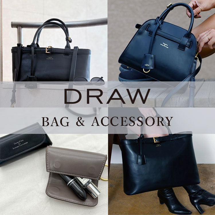 【DRAW】BAG＆ACCESSORY