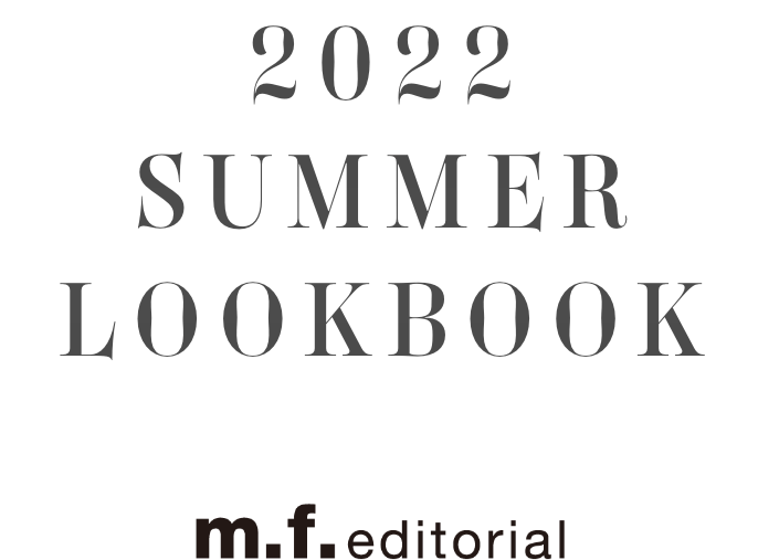 2022 SUMMER LOOKBOOK