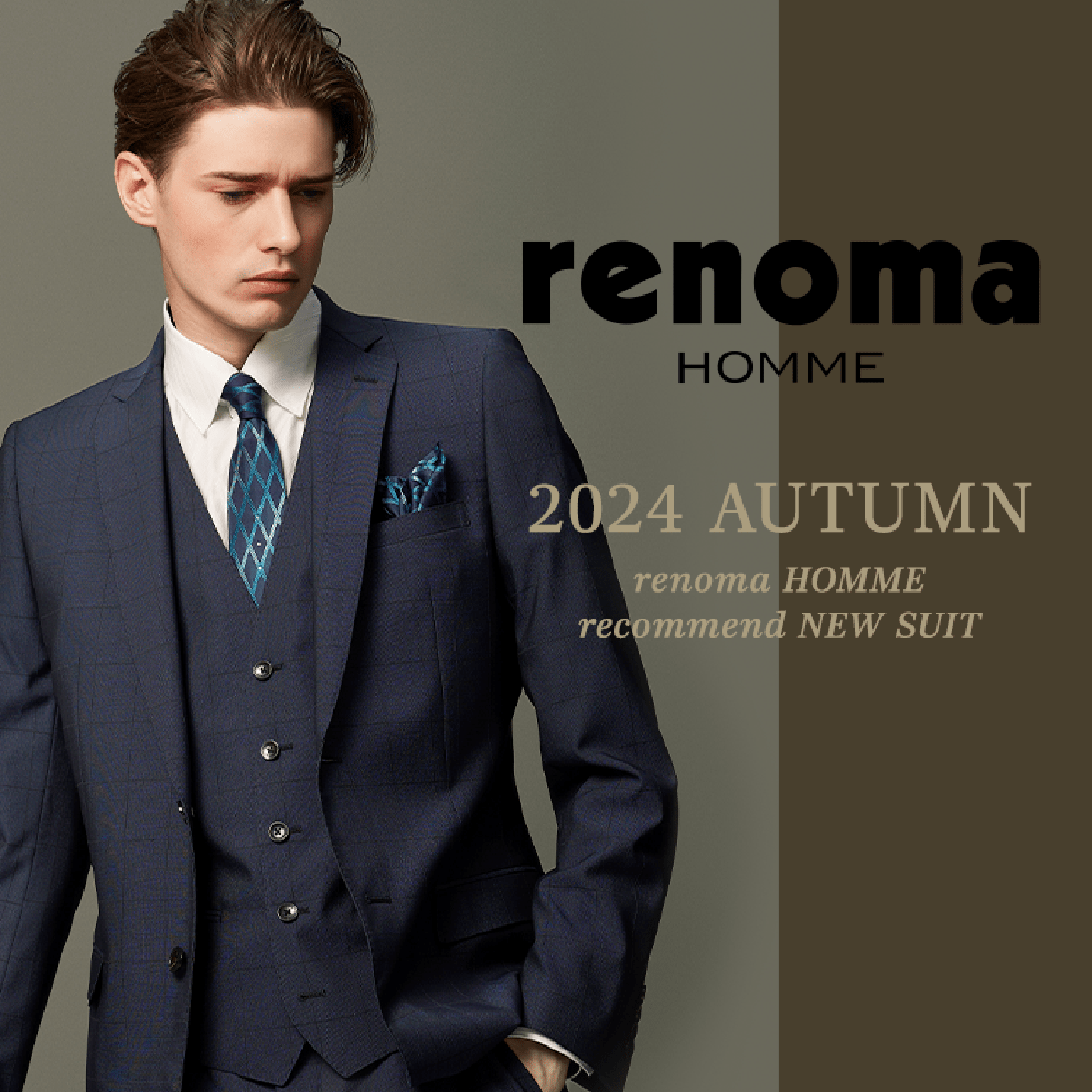 renoma HOMME 2024 AUTUMN recommend NEW SUIT | TAKA-Q ONLINE renoma HOMME 2024 AUTUMN recommend NEW SUIT | TAKA-Q ONLINE