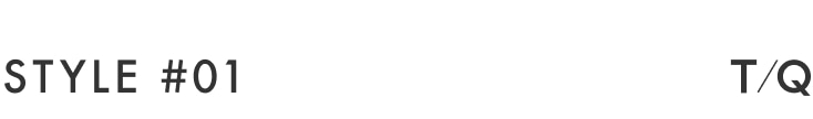STYLING T/Q